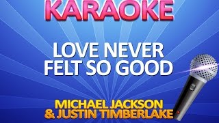 Michael Jackson & Justin Timberlake - Love Never Felt So Good - KARAOKE