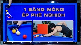 Bida gom | Kỹ thuật đánh 1 băng mỏng ép phê nghịch