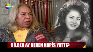 Dilber Ay neden hapis yattı?
