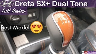 Hyundai Creta SX plus Dual Tone Model Interior Exterior Walkaround and Full Review