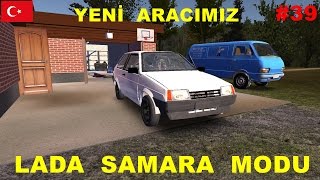 My Summer Car #39 (LADA SAMARA MODU) ( Samara İle Test Yaptık ) (Yeni Aracımız)