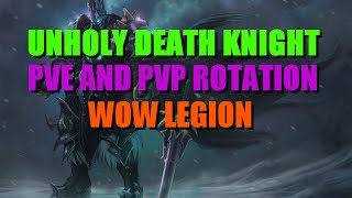 Unholy Death Knight PVE PVP Rotation for WoW Legion