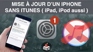 MISE À JOUR D’UN IPHONE SANS ITUNES ( iPad, iPod aussi ) - Leçon 8