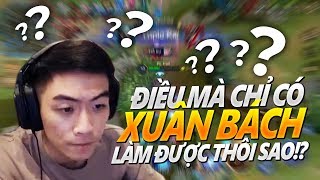 XB | ĐÂY LÀ ĐIỀU MÀ CHỈ CÓ XUÂN BÁCH LÀM ĐƯỢC THÔI SAO !! || CẢ THẾ GIỚI LIỆU CÓ AI LÀM ĐƯỢC !?