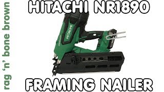 Hitachi NR1890 18v Brushless Cordless Framing Nailer - First Impressions / Review