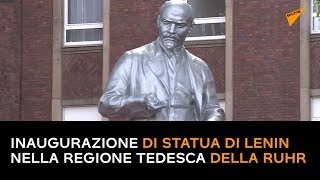 Inaugurazione di statua di Lenin nella regione tedesca della Ruhr