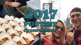 2017 World Poutine Eating Championship!! 15.5 lbs of Poutine in 10 Minutes!!