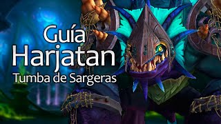 Guía Harjatan normal, heroico y mítico - Tumba de Sargeras