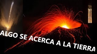 Algo Se Acerca a La Tierra / Erupciones Sismos Huracanes Grietas y Mucho más es una Prueba de Ello