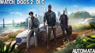 Watch Dogs 2: DLC - Automata