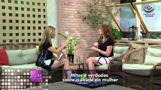 Você Bonita - Mitos e verdades sobre a saúde da mulher (27/02/14)