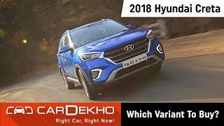 Hyundai Creta 2018 Variants Explained | E, E+, S, SX, SX(O) | CarDekho.com