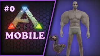 #0 ARK MOBILE! Первый взгляд. Создал Терёшина!