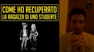 ??‍♂️ Come ho recuperato la ragazza di uno studente - Alcune dritte