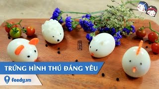 Hướng dẫn cách làm Trứng hình thú đáng yêu với #Feedy | Feedy VN