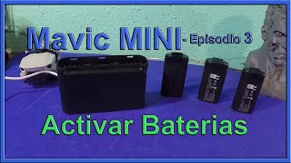 DJI Mavic MINI   Episodio 03   Activar Baterias