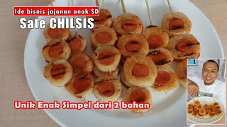 Sate chilsis jajanan anak sd kekinian enak unik simpel