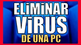 Como LIMPIAR La PC De VIRUS - ANTIVIRUS EFECTIVO Quitar Virus Malwares Spywares Sin Formatear