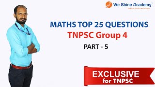 Maths TNPSC-GROUP 4 Previous Year Questions Part -5 | TNPSC, RRB, SSC | We Shine Academy