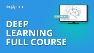 Deep Learning Full Course | Deep Learning Tutorial | Learn Deep Learning From Scratch | Simplilearn