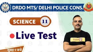 Class-11 || DRDO MTS/DELHI POLICE CONST.|| Science || By Vikrant Sir || Live Test