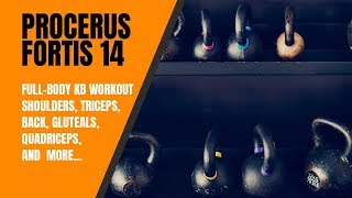 Procerus Fortis 14 Minute Perfect Kettlebell Workout