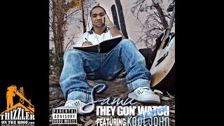 Samu ft. Kool John - They Gon' Watch [Remix] [Thizzler.com]