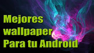Mejores Wallpaper abstractos para tu Android - Mis fondos de pantalla en HD [Personalización]