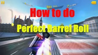 How to do a Perfect Barrel Roll | Asphalt 8