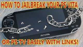HOW TO JAILBREAK YOUR PS VITA OR PS TV! EASY WITH LINKS!!!