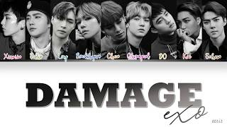 EXO (엑소) - 'DAMAGE' LYRICS [Color Coded Lyrics Eng/Rom/Han]