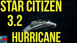 Star Citizen 3.2 - Anvil Hurricane Review