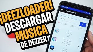 ¡COMO DESCARGAR MUSICA ♫♫ DE DEEZER CON DEEZLOADER!