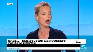 Brésil : la destitution de Dilma Rousseff, l'ultime coup de théâtre ? (partie 2)