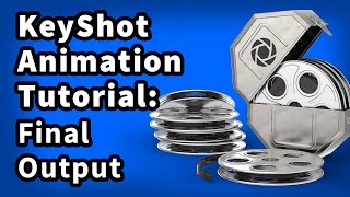 KeyShot 4 Animation Tutorial 07: Final Output