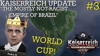 Hearts of Iron 4: Kaiserreich - Mostly Not-Racist Brazil #3 - World Cup