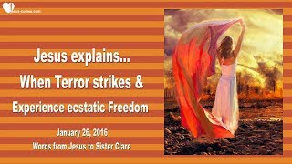 WHEN TERROR STRIKES & EXPERIENCE ECSTATIC FREEDOM ❤️ Love Letter from Jesus