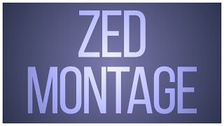 Millions Zed montage | Edit by Oxidator