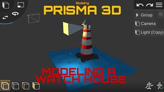 Prisma 3d | Modeling a light house prisma 3d