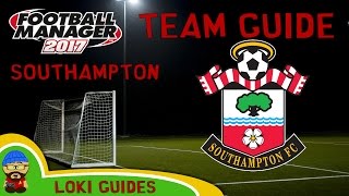 FM17 - Southampton Team & Player Guide - Football Manager 2017