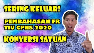 99% KELUAR ! PEMBAHASAN FR TIU CPNS - KONVERSI SATUAN