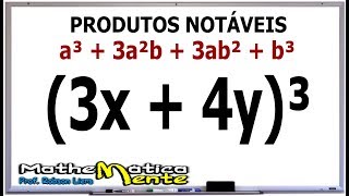 O CUBO DA SOMA DE DOIS TERMOS - PRODUTOS NOTÁVEIS - Prof. Robson Liers