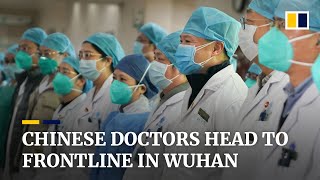 China coronavirus: medical teams head to the frontline of the virus outbreak in Wuhan