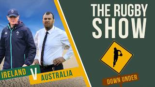 The Rugby Show: Ireland aim to win first series in Australia since 1979