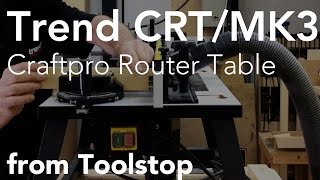 Trend CRT MK3 Craftpro Router Table