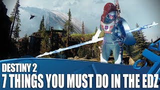 Destiny 2 - 7 Things You Must Do In The EDZ