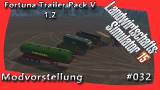 Fortuna Trailer Pack V 1.2 [ LS15 ] Modvorstellung 032