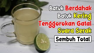 BENAR-BENAR MANJUR! HANYA MINUM INI, SEGALA JENIS BATUK & MASALH TENGGOROKAN LAINNYA LANGSUNG SEMBUH