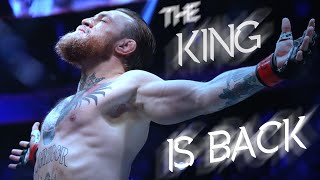Conor McGregor - The King is Back