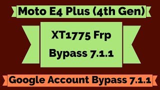 Moto E4 Plus Frp Bypass 7.1.1 |  XT1775 Google Account Remove | New Method 2019 |